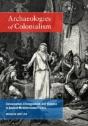 Archaeologies Of Colonialism - Preview