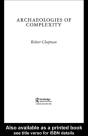 Archaeologies Of Complexity - Preview