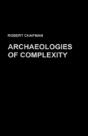 Archaeologies Of Complexity - Preview