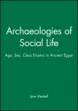 Archaeologies Of Social Life - Preview