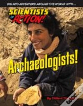 Archaeologists!