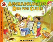 Archaeologists Dig For Clues
