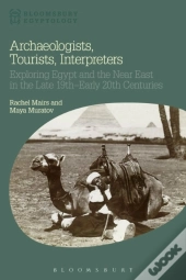 Archaeologists, Tourists, Interpreters