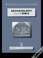 Archaeology And The Bible