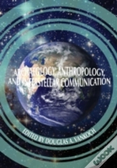 Archaeology, Anthropology And Interstell