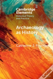 Archaeology As History