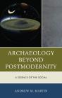 Archaeology Beyond Postmodernity - Preview
