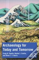 Archaeology For Today And Tomorrow
