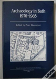 Archaeology In Bath, 1976-85