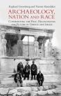 Archaeology, Nation, And Race - Preview