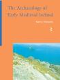 Archaeology Of Early Medieval Ireland - Preview