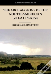 Archaeology Of The North American Great Plains