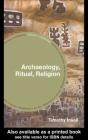 Archaeology, Ritual, Religion - Preview