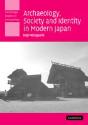 Archaeology, Society And Identity In Modern Japan - Preview