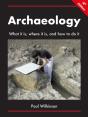 Archaeology: What It Is, Where It Is, And How To Do It - Preview