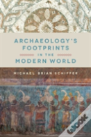 Archaeologyâ€™S Footprints In The Modern World