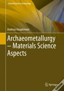 Capa do artigo Archaeometallurgy - Materials Science Aspects