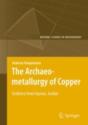 Archaeometallurgy Of Copper - Preview
