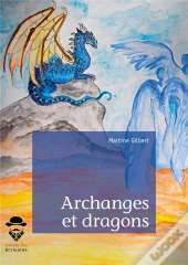 Archanges Et Dragons T.1 ; Et Le Livre De L'Humanité