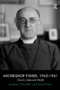 Archbishop Fisher, 1945â€“1961 - Preview