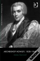 Archbishop Howley, 1828-1848