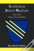 Archbishop Simon Mepham 1328-1333