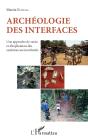 Archeéologie Des Interfaces ; Une Approche De Saisie Et D'Explication Des Systèmes Socioculturels - Preview