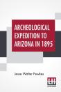 Archeological Expedition To Arizona In 1 - Preview