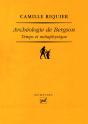 Archéologie De Bergson ; Temps Et Métaphysique - Preview