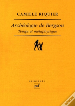 Capa do artigo Archéologie De Bergson ; Temps Et Métaphysique