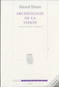 Capa do artigo Archeologie De La Vision. L'Optique, Le Corps, La Peinture
