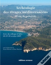 Archéologie Des Rivages Méditerranéens ; 50 Ans De Recherche