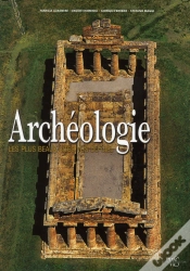 Capa do artigo Archéologie Du Monde ; Les Plus Beau Sites Vus Du Ciel
