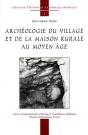 Archéologie Du Village Et De La Maison Rurale Au Moyen Âge - Preview