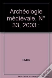 Archeologie Medievale T.33