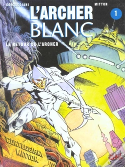 Capa do artigo Archer Blanc T.1 ; Le Retour De L'Archer