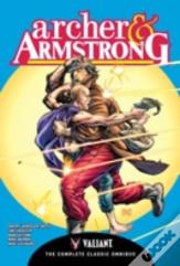 Archer & Armstrong: The Complete Classic Omnibus