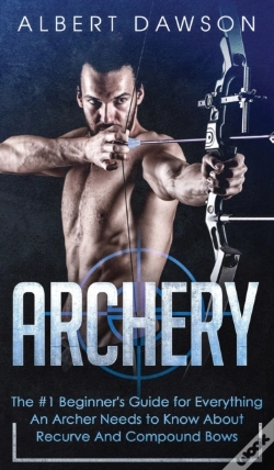 Capa do artigo Archery: The #1 Beginner'S Guide For Eve
