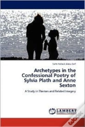 Capa do artigo Archetypes In The Confessional Poetry Of Sylvia Plath And Anne Sexton