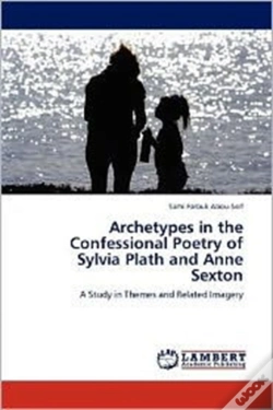 Capa do artigo Archetypes In The Confessional Poetry Of Sylvia Plath And Anne Sexton