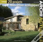 Archi Actuelle : 20 Projets De Rénovations Écologiques
