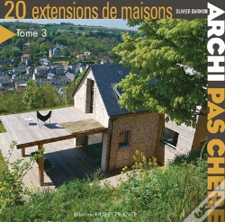 Capa do artigo Archi Pas Chère ! 20 Extensions De Maisons T.3
