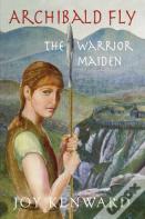 Archibald Fly The Warrior Maiden