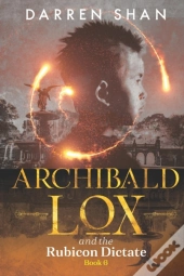 Archibald Lox And The Rubicon Dictate