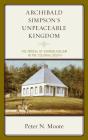 Archibald Simpson'S Unpeaceable Kingdom - Preview
