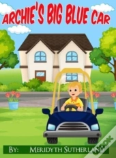 Archie'S Big Blue Car