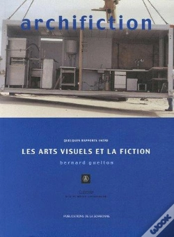 Capa do artigo Archifiction ; Quelques Rapports Entre Les Arts Visuels Et La Fiction