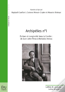 Capa do artigo Archipélies T.1 ; Écriture Et Marginalité Dans La Caraïbe : De Saint John-Perse À Reinaldo Arenas