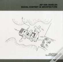 Architect Jef Van Oevelen: Social Content In Architecture
