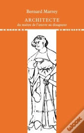 Architecte, Du Maître De L'Oeuvre Au Disagneur